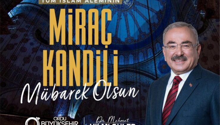 Başkan Güler’den Miraç Kandili mesajı